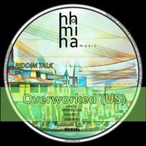 Overworked (US) - Riddim Talk EP [NHM006]