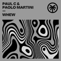 Paul C, Paolo Martini - Whew [HXT103]