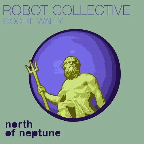Robot Collective - Oochie Wally [NON002]