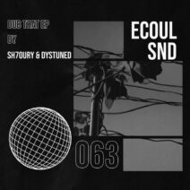 Sh7oury, Dystuned - Dub That [ECOUL063]