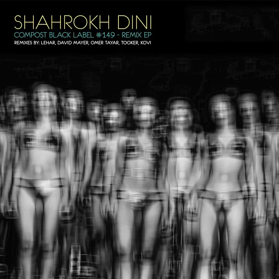 Shahrokh Dini – Compost Black Label #149 – Remix EP [CPT6123]