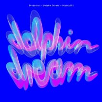 Shubostar - Dolphin Dream [PLAYRJC091]