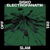 Sisko Electrofanatik - Slam [OFF281]
