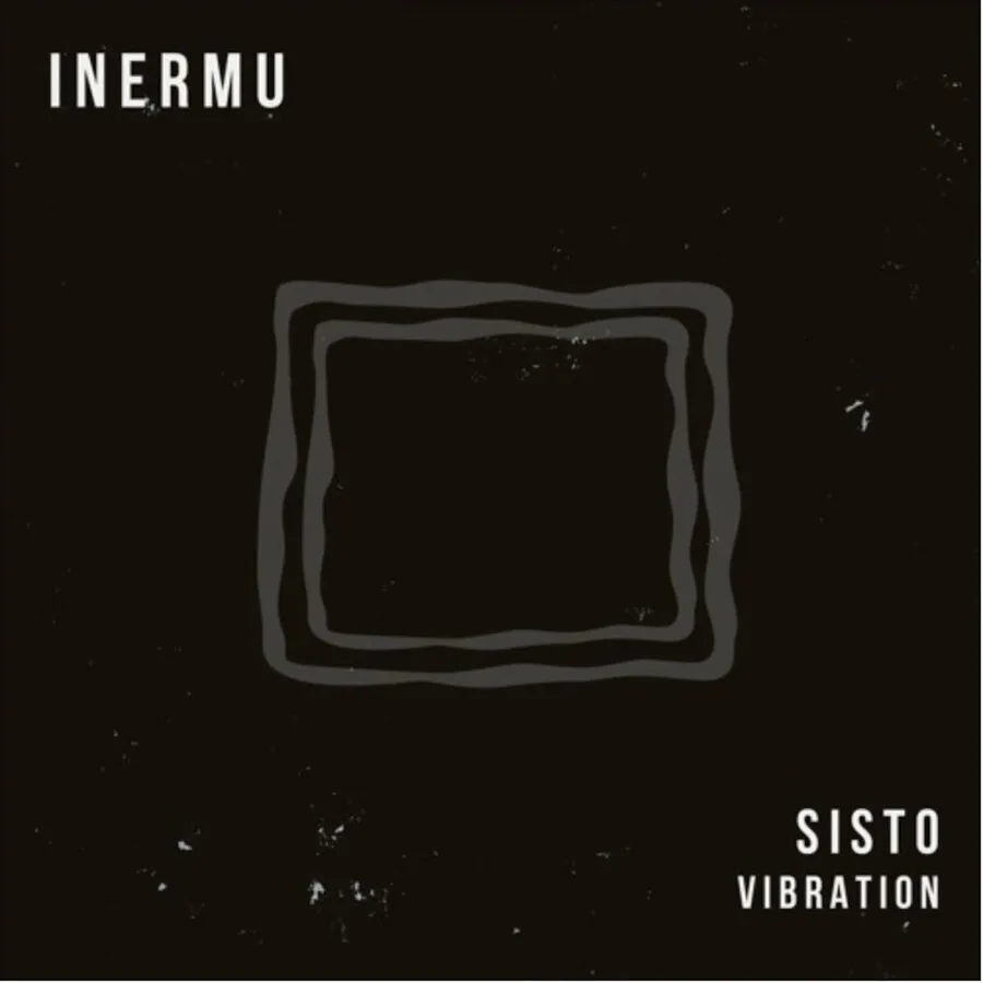 Sisto - Vibration [INERMU035]