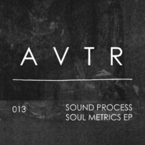 Sound Process - Soul Metrics EP [AVTR013]