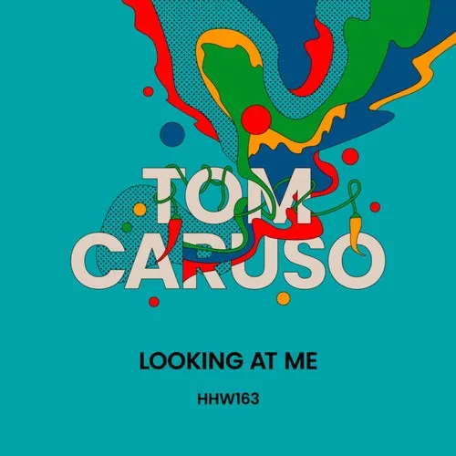 Tom Caruso - Looking At Me (Extended Mix) [HHW163]