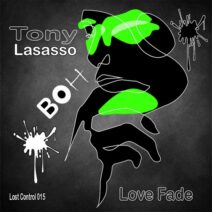 Tony Lasasso - Love Fade [BOHLC015]