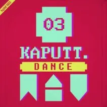 Kaputt.Dance Vol. 3 [KPTD003]