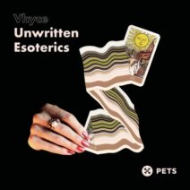 Vhyce - Unwritten Esoterics EP [PETS167]