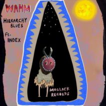 WAHM (FR) - Hierarchy Blues [MBR527]