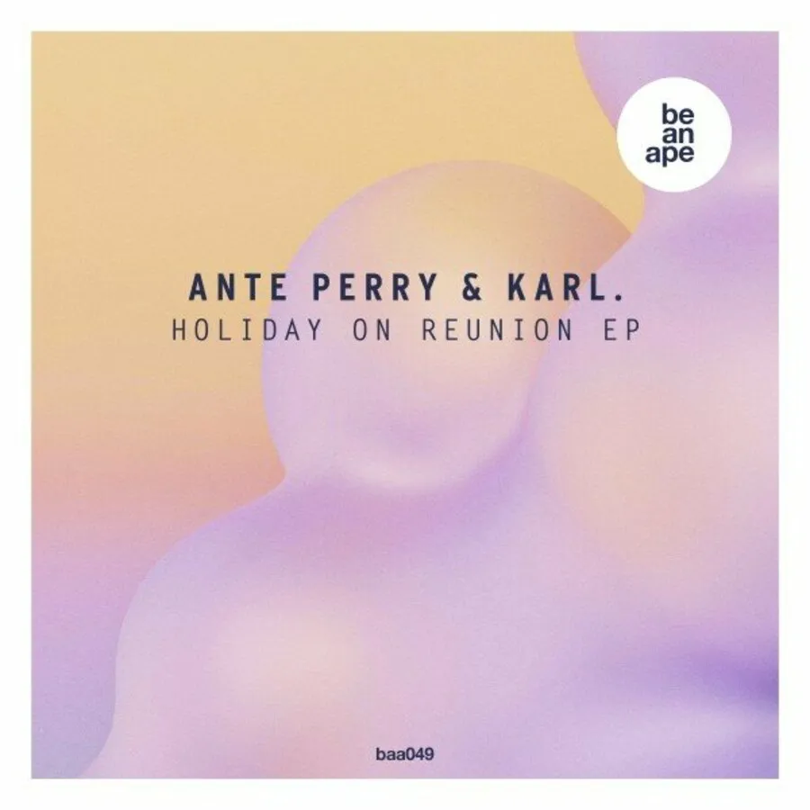 Ante Perry, Karl. - Holiday on Reunion EP [BAA049]