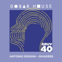 Antonio Rossini - Invaders [DHGRUV040]