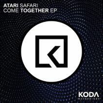 Atari Safari - Come Together EP [KODA155]