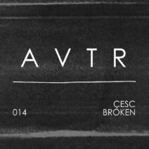 Çesc - Broken [AVTR014]