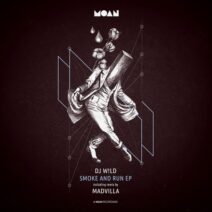 DJ W!ld - Smoke And Run EP [MOAN190]