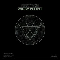 Deltech - Wiggy People [WHO330]