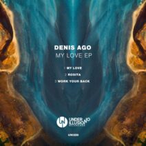 Denis Ago - My Love EP [UNI229]