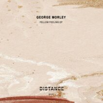 George Morley - Fellow Feeling EP [DM328]