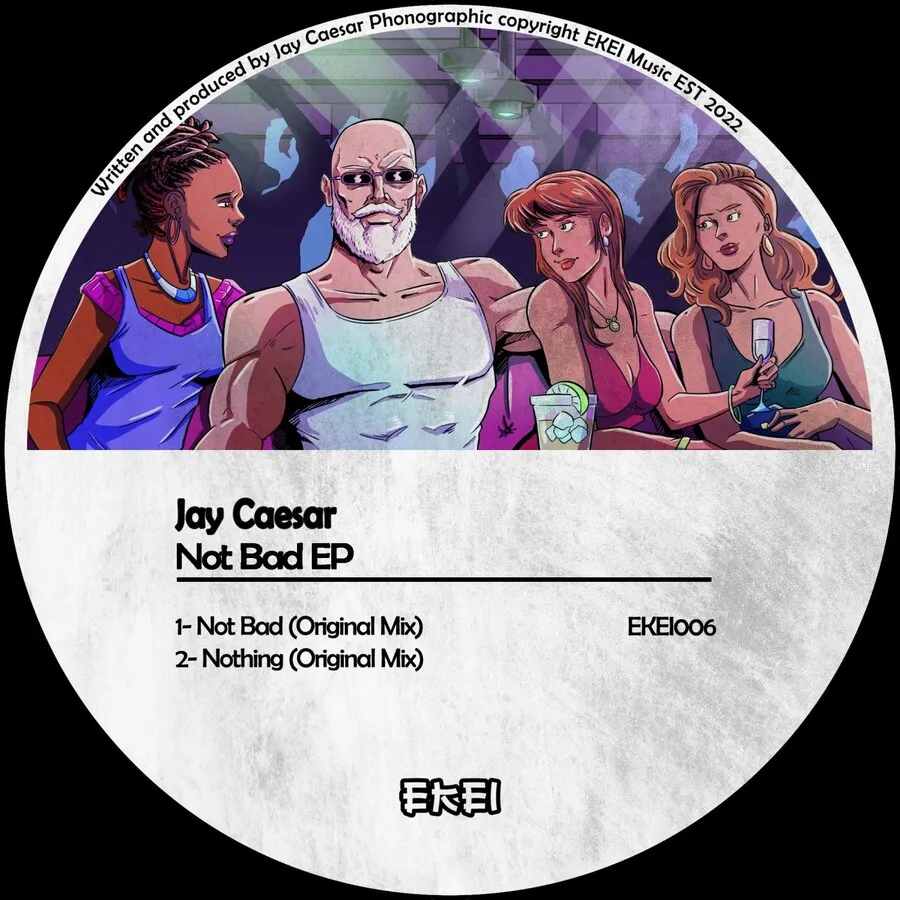 Jay Caesar – Not Bad EP [EKEI006]