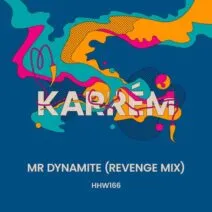 Karrém - Mr Dynamite (Extended Revenge Mix) [HHW166]