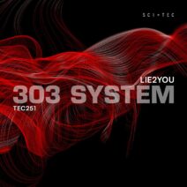 Lie2You - 303 System [TEC251]