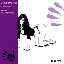 Little Bad Ass - Clothes Off [BS001]