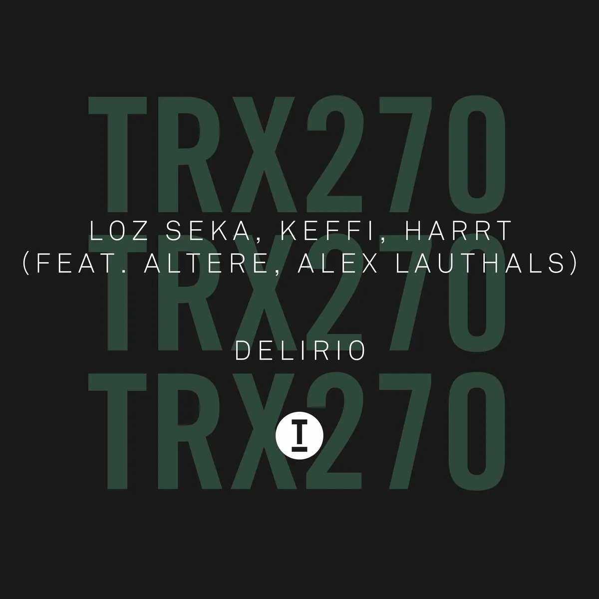 Loz Seka, KEFFI, HARRT - Delirio [TRX27001Z]