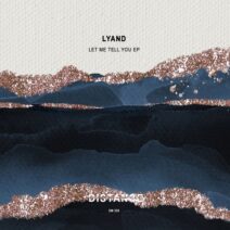 Lyand - Let Me Tell You EP [DM326]