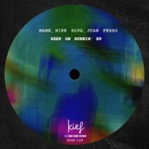 MAME, Mike Slvg, Juan Ferro - Keep on Runnin' EP [KIF119]