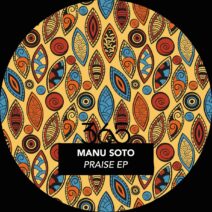 Manu Soto - Praise EP [365026]