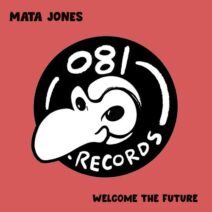 Mata Jones - Welcome The Future [081R0001]