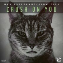Max Freegrant, Slow Fish - Crush On You [FG559]
