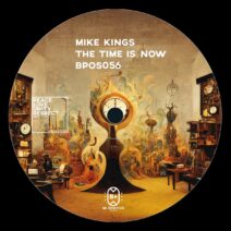 Mike Kings - The Time Is Now [BPOS056]