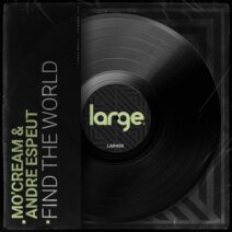 Mo'Cream, Andre Espeut - Find The World [LAR400]