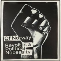 Of Norway - Revolt Is a Political Necessity [CNS120]