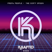 Propa People - The Dirty Spoon [KD333]