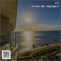 Remi Blaze - Going Deeper EP [BS335]