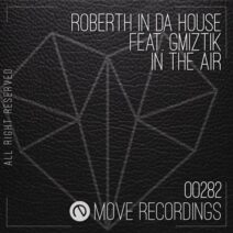 Roberth in da house, Gmiztik - In The Air [MOV0282]