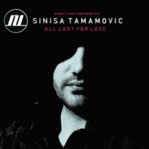 Sinisa Tamamovic - All Lost For Love EP [NLD217]