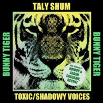 Taly Shum - Toxic : Shadowy Voices [BT165]