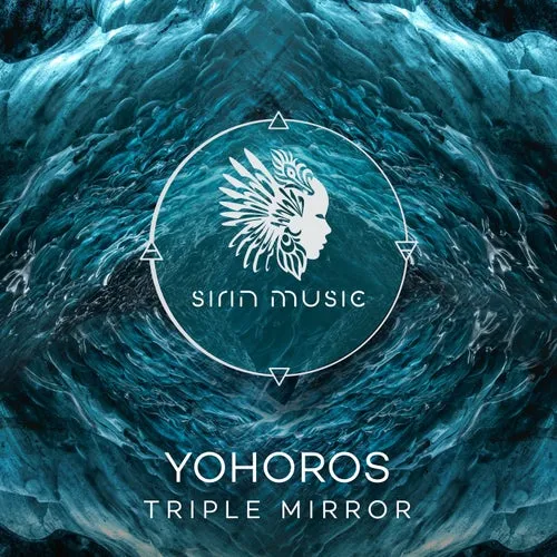 Yohoros – Triple Mirror [SIRIN075]