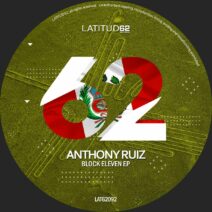 Anthony Ruiz - Block Eleven EP [LAT62092]