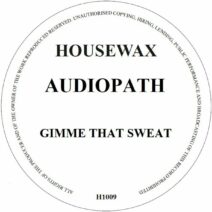 Audiopath - Gimme That Sweat [H1009]