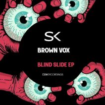 Brown Vox - Blind Slide [SK264]