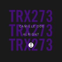 Camille Doe - Alright [TRX27301Z]