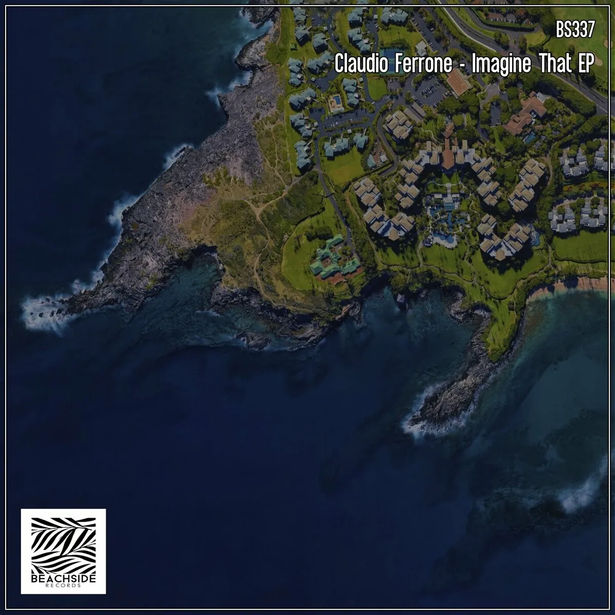 Claudio Ferrone - Imagine That EP [BS337]