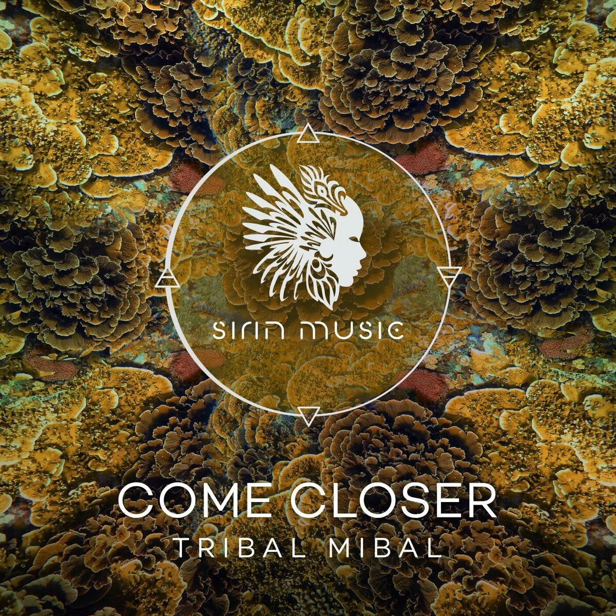 Come Closer – Tribal Mibal [SIRIN077]