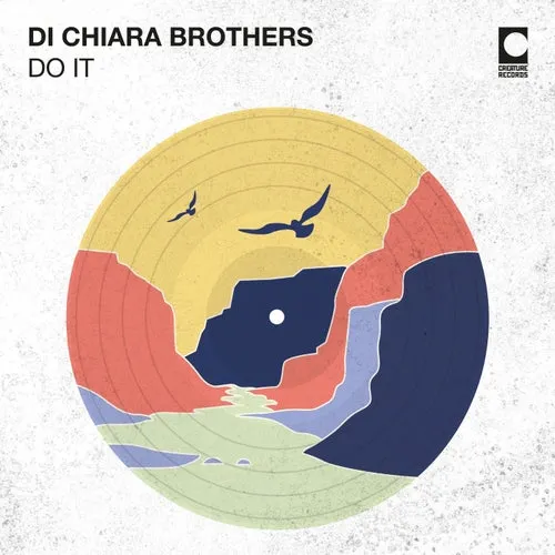 Di Chiara Brothers – Do It [CRTR046]
