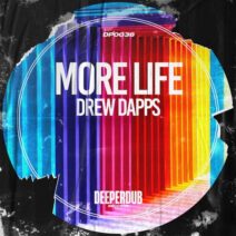 Drew Dapps - More Life [DP0036]