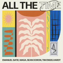 Emanuel Satie, Tim Engelhardt, Maga, Sean Doron - All The Time [SCENARIOS007]